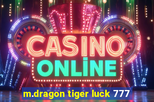 m.dragon tiger luck 777